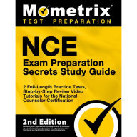 Title: NCE Exam Preparation Secrets Study Guide - 2 Full-Length Practice Tests, Step-by-Step Review Video Tutorials for the NCE: [2nd Edition], Author: Matthew Bowling