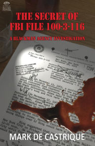 Title: The Secret of FBI File 100-3-116, Author: Mark De Castrique