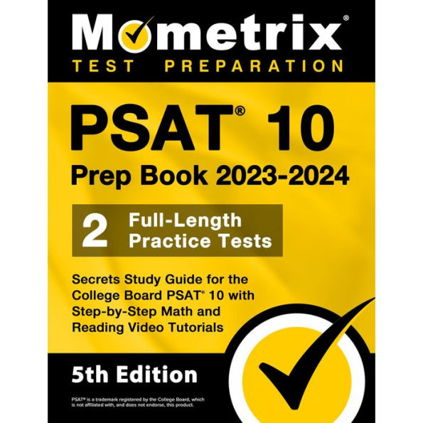 PSAT 10 Prep Book 2023 and 2024 - 2 Full-Length Practice Tests, Secrets Study Guide for the College Board PSAT 10: [5th Edition]