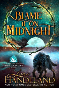 Title: Blame It On Midnight: A Paranormal Women's Fiction Novel, Author: Lori Handeland