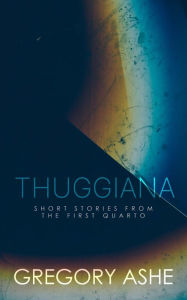 Title: Thuggiana, Author: Gregory Ashe