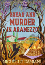 Bread and Murder in Aramezzo: Murder in an Italian Village, Book 2