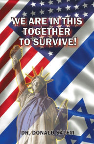 Title: We Are in This Together to Survive! Just Do the Right Thing, Author: Dr. Donald Salem