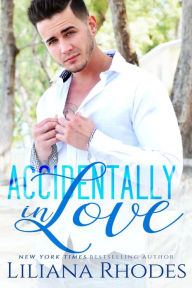 Title: Accidentally in Love, Author: Liliana Rhodes