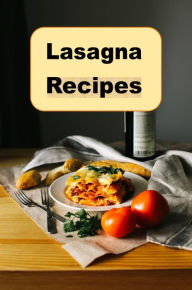 Title: Lasagna Recipes, Author: Katy Lyons