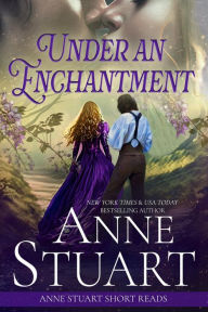 Title: Under an Enchantment, Author: Anne Stuart