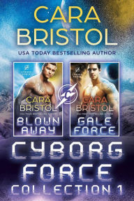 Title: Cyborg Force Collection One, Author: Cara Bristol