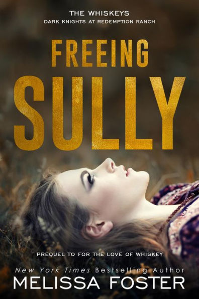 Freeing Sully: Prequel to For the Love of Whiskey