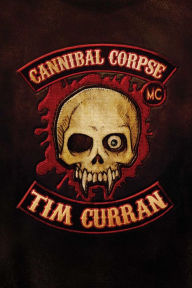 Title: Cannibal Corpse, M/C, Author: Tim Curran