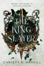 The King Slayer