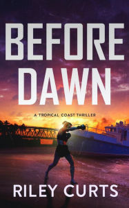 Title: Before Dawn: A Dawn Devon Adventure - Prequel, Author: Riley Curts