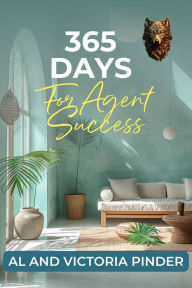 Title: 365 Days of Agent Success, Author: Al And Victoria Pinder