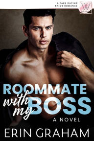 Title: Roommate with my Boss, Author: Erin Graham