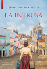 Title: La intrusa, Author: Júlia Lopes de Almeida