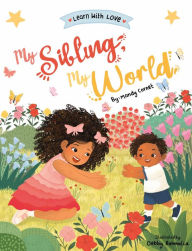 Title: My Sibling My World, Author: Mandy Cornet