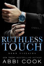 Ruthless Touch: A Dark Romance