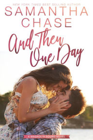 Title: And Then One Day, Author: Samantha Chase