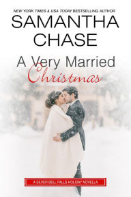Title: A Very Married Christmas, Author: Samantha Chase