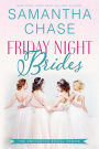 Friday Night Brides