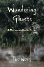 Wandering Ghosts: A Malaysian Ghost Story