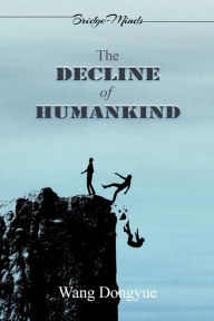 Title: The Decline of Humankind, Author: Wang Dongyue