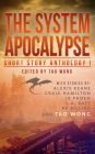 The System Apocalypse Short Story Anthology Volume 1: A LitRPG post-apocalyptic fantasy and science fiction anthology