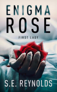 Title: Enigma Rose: First Lady, Author: Ingo Neuhaus