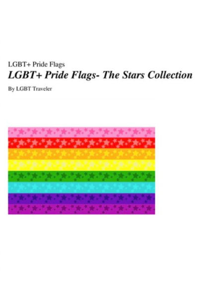 LGBT+ Pride Flags- The Stars Collection.