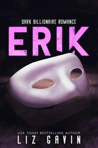 Erik: Dark Billionaire Romance