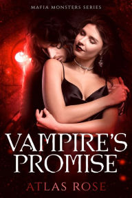 Title: Vampire's Promise, Author: Atlas Rose