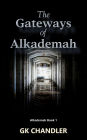 The Gateways of Alkademah: Alkademah Book 1