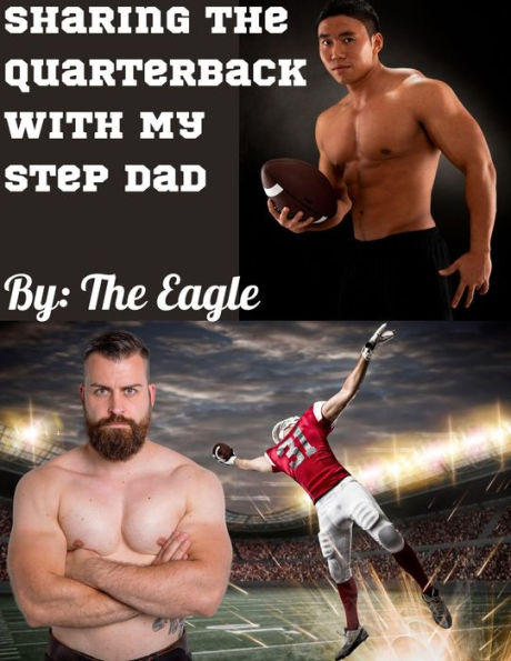 Sharing the Quarterback with My Step Dad: A Gay MMM Story