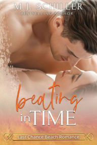 Title: BEATING IN TIME, Author: M. J. Schiller