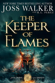 Title: The Keeper of Flames, Author: Joss Walker