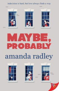 Title: Maybe, Probably, Author: Amanda Radley