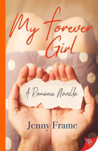 Title: My Forever Girl: A Still Not Over You Novella, Author: Jenny Frame