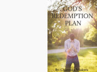 Title: God's Redemption Plan, Author: Chiamaka Nnakwu