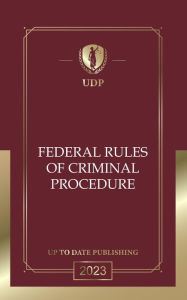 Title: Federal Rules of Criminal Procedure 2023 Edition: Federal Rules, Author: United States Supreme Court