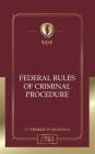 Federal Rules of Criminal Procedure 2023 Edition: Federal Rules