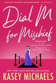 Title: Dial M for Mischief, Author: Kasey Michaels