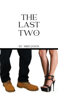 Title: The Last Two, Author: Mike Jason