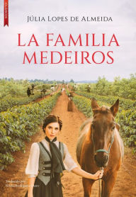 Title: La familia Medeiros, Author: Júlia Lopes De Almeida