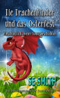 Die Drachenkinder und das Osterfest