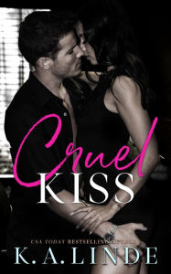 Title: Cruel Kiss, Author: K. A. Linde