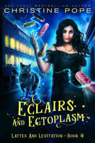 Title: Eclairs and Ectoplasm: A Cozy Paranormal Mystery, Author: Christine Pope