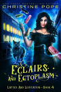 Eclairs and Ectoplasm: A Cozy Paranormal Mystery