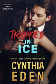 Title: Trapped In Ice, Author: Cynthia Eden