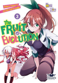 Title: The Fruit of Evolution: Before I Knew It, My Life Had It Made Vol. 3 (Light Novel), Author: Miku