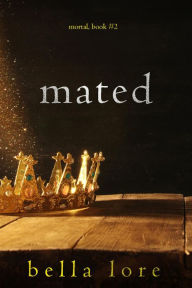 Title: Mated (Book Two), Author: Bella Lore