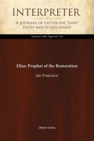 Title: Elias: Prophet of the Restoration, Author: Jan Francisco